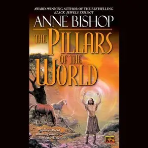 The Pillars of the World: Tir Alainn Trilogy