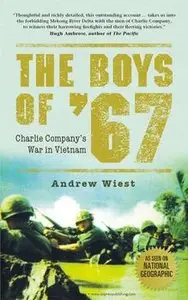 The Boys of '67: Charlie Company's War in Vietnam (Osprey General Military)