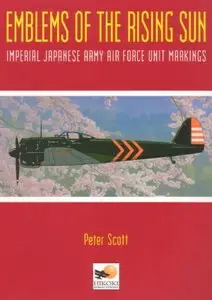 Emblems of the Rising Sun : Imperial Japanese Army Air Force Unit Markings 1935-1945 (Repost)