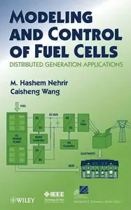Modeling and Control of Fuel Cells: Distributed Generation Applications (repost)