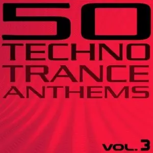 VA - 50 Techno Trance Anthems Vol.3 (2010)