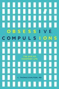 Obsessive Compulsions: The OCD of Everyday Life