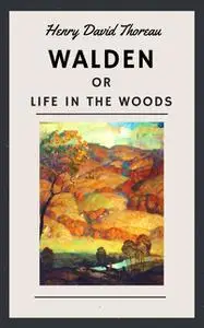 «Walden by henry david thoreau» by Henry David Thoreau, Masterpiece Everywhere