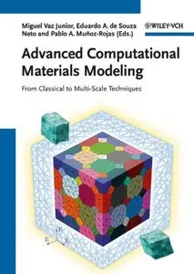 Advanced Computational Materials Modeling: From Classical to Multi-Scale Techniques (Repost)