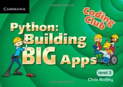 Coding Club Level 3 Python: Building Big Apps (repost)