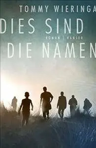 Wieringa, Tommy - Dies sind die Namen