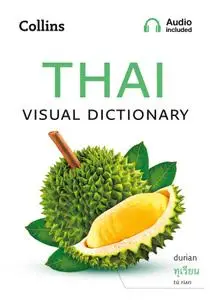 Thai Visual Dictionary: A Photo Guide to Everyday Words and Phrases in Thai (Collins Visual Dictionary)