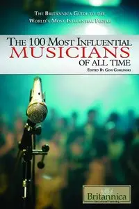 The 100 Most Influential Musicians of All Time (repost)