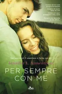 J. Lynn. Jennifer L. Armentrout - Per sempre con me