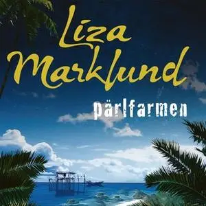 «Pärlfarmen» by Liza Marklund