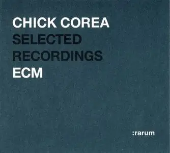 Chick Corea - Selected Recordings (2002) {ECM 8003}