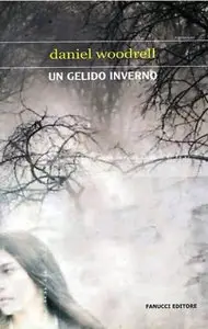 Daniel Woodrell – Un gelido inverno (2007)