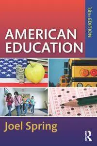American Education (Sociocultural, Political, and Historical Studies in Education), 18th Edition