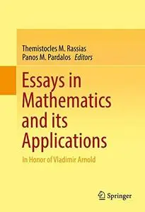 Essays in Mathematics and its Applications: In Honor of Vladimir Arnold [Repost]