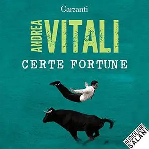 «Certe fortune» by Andrea Vitali