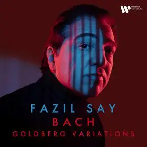 Fazil Say - J. S. Bach: Goldberg Variations, BWV 988 (2022) [Official Digital Download]