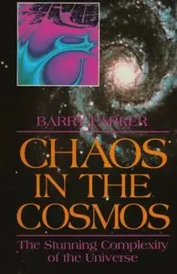 Chaos in the Cosmos: The Stunning Complexity of the Universe [Repost]