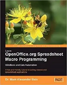 Learn OpenOffice.org Spreadsheet Macro Programming: OOoBasic and Calc automation