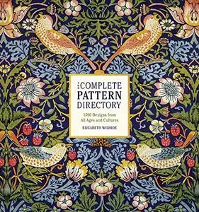 The Complete Pattern Directory: 1500 Designs from All Ages and Cultures