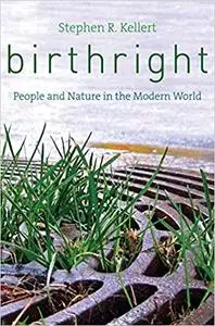 Birthright: People and Nature in the Modern World