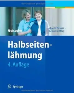 Halbseitenlähmung: Alltag ist Therapie - Therapie ist Alltag (Auflage: 4)