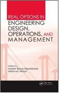 Real Options in Engineering Design, Operations, and Management (repost)