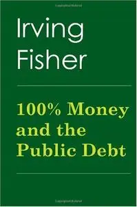 100% Money and the Public Debt (repost)
