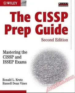 The CISSP Prep Guide: Mastering the CISSP and ISSEPExams (Wiley Security Certification) [Repost]