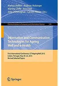 Information and Communication Technologies for Ageing Well and e-Health [Repost]