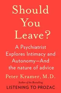 «Should You Leave?» by Peter D. Kramer