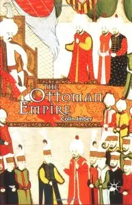 The Ottoman Empire, 1300-1650: The Structure of Power (Repost)