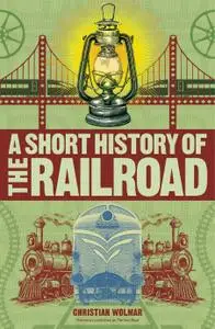 A Short History of the Railroad