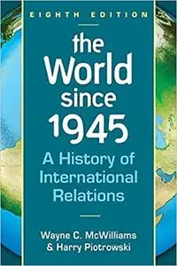 The World Since 1945: A History of International Relations Ed 8