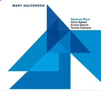 Mary Halvorson - Reverse Blue (2014)