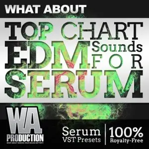 WAProduction Top Chart EDM Sounds For Serum