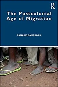 The Postcolonial Age of Migration