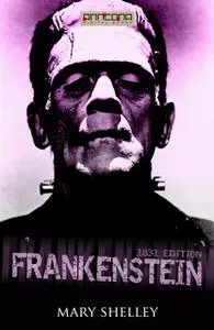 «Frankenstein (1831 edition)» by Mary Shelley