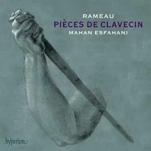 Mahan Esfahani - Rameau: Pièces de clavecin (2014) [Official Digital Download 24/96]