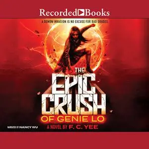 «The Epic Crush of Genie Lo» by F. C. Yee