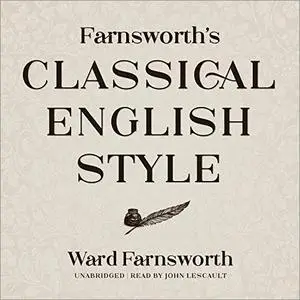 Farnsworth's Classical English Style [Audiobook]
