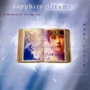 Mars Lasar - Sapphire Dreams: A Romantic Interlude (1998) [lossless]
