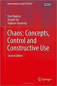 Chaos: Concepts, Control and Constructive Use, 2nd edition