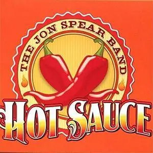 Jon Spear Band - Hot Sauce (2017)