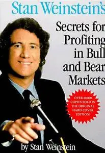 Stan Weinstein's Secrets For Profiting in Bull and Bear Markets by  Stan Weinstein 