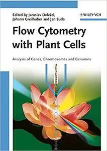 Flow Cytometry with Plant Cells: Analysis of Genes, Chromosomes and Genomes (Repost)