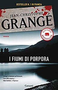 I fiumi di porpora - Jean-Christophe Grangé