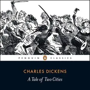«A Tale of Two Cities» by Charles Dickens