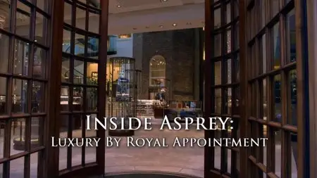 ITV - Inside Asprey: Luxury by Royal Appointment (2014)