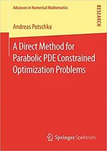 A Direct Method for Parabolic PDE Constrained Optimization Problems (Repost)