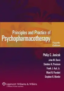 Principles and Practice of Psychopharmacotherapy, Fourth edition (repost)